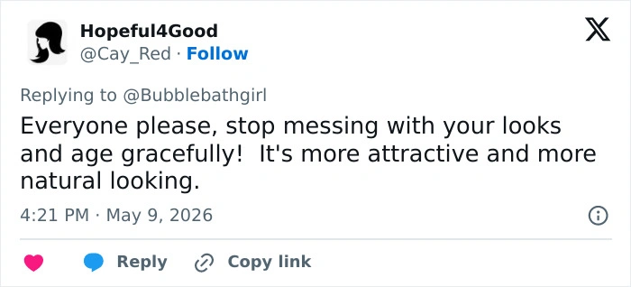 Comment urging people to age gracefully and avoid altering their looks