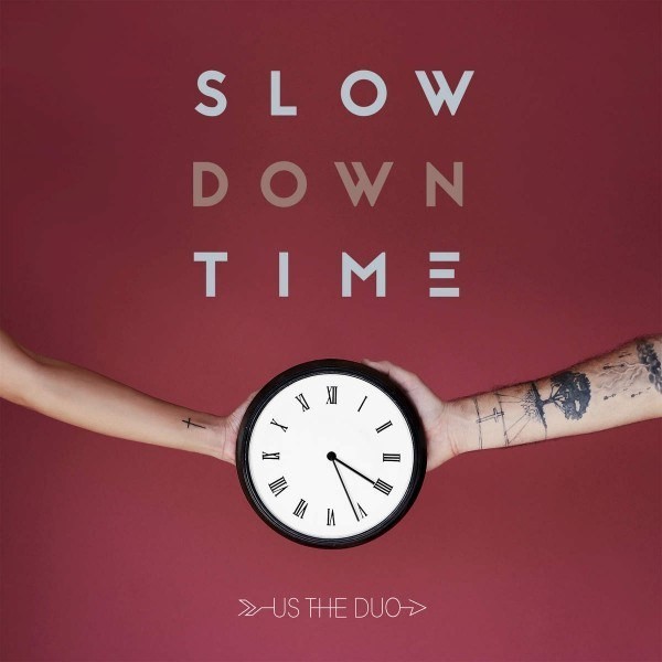 “Slow Down Time” by Us The Duo