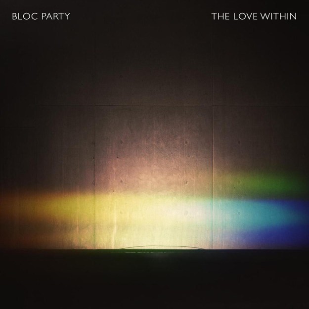 “The Love Within” by Bloc Party