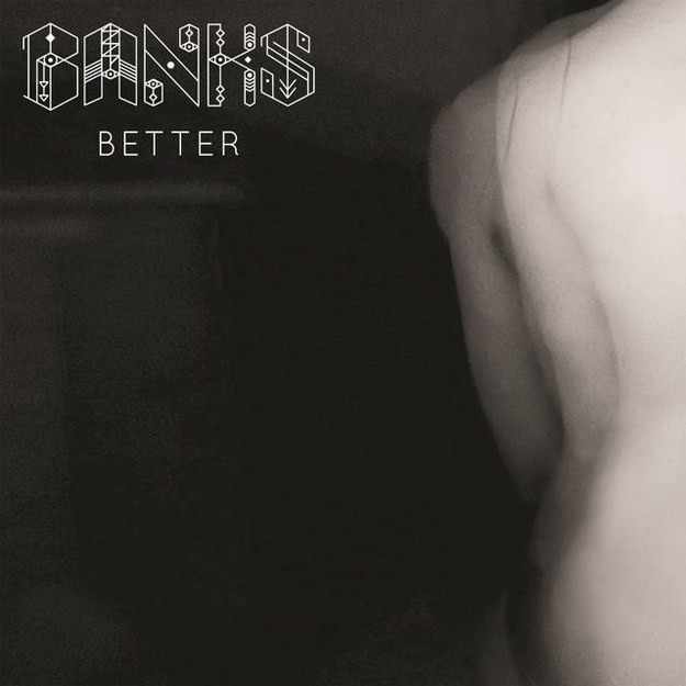 “Better” by BANKS